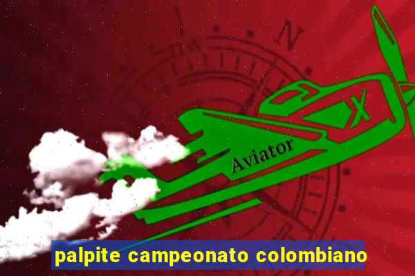 palpite campeonato colombiano